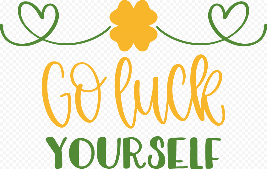 Go luck yourself, st patricks day
