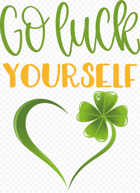 Go luck yourself, st patricks